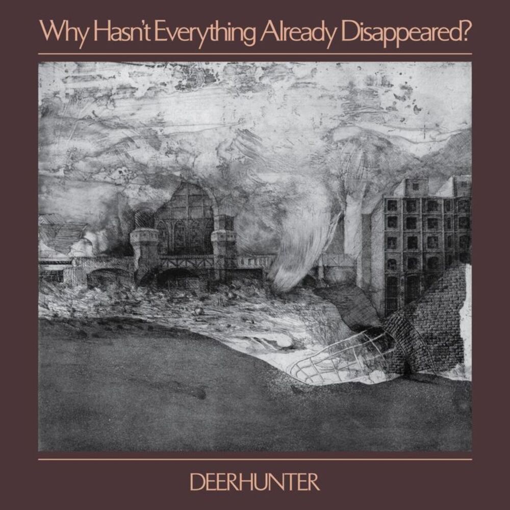 Deerhunter - Why Hasn't Everything Already Disappeared?  CD